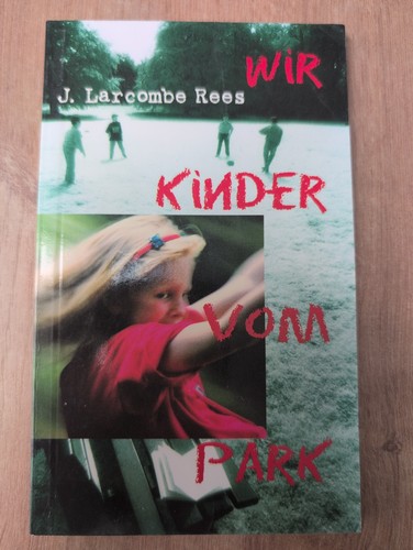 Wir kinder vom park larcombe - kinder, park-larcombe
